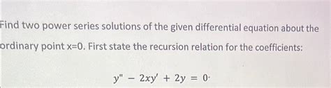 [Solved] Find two power series solution of the given differential