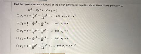 [Solved] Find two power series solutions of the given differential