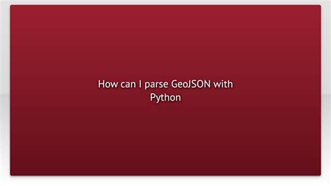 [Solved] How can I parse GeoJSON with Python 9to5Answer