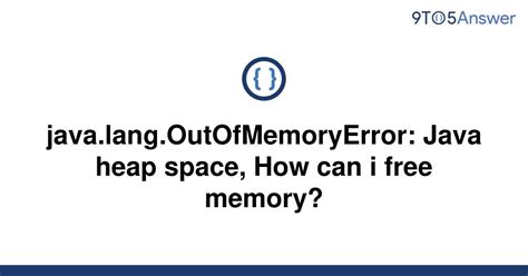 [Solved] How to free memory in Java? 9to5Answer