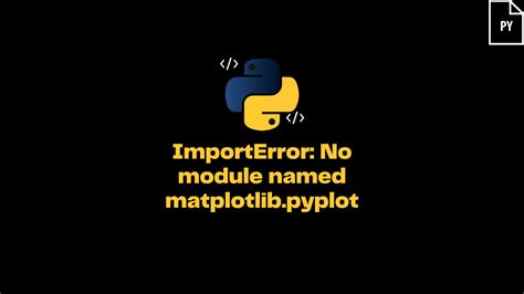 [Solved] ImportError No module named matplotlib.pyplot ItsMyCode
