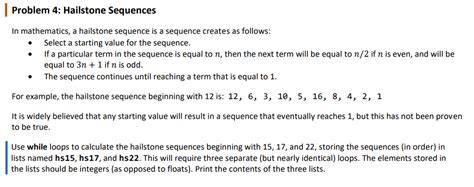 [Solved] Problem 4: Hailstone Sequences In mathematics, a …