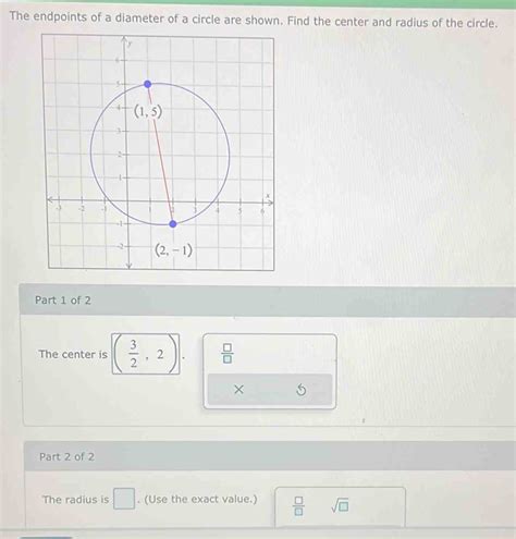 [Solved] The endpoints of a diameter of a circle are shown. Find the
