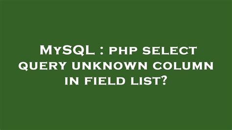 [Solved] Unknown Column in Field List. PHP + Mysql