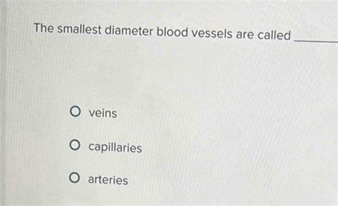 [Solved] Which blood vessels have the smallest diameter - Testbook