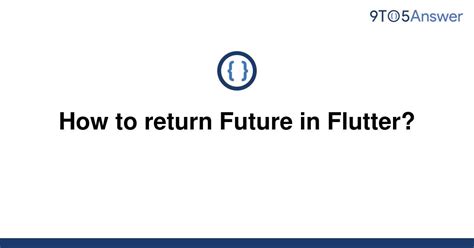 [Solved]-How to return [ ] in flutter?-Flutter