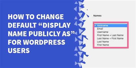 [WordPress Plugin] How to Change Default "Display Name Publicly As" for
