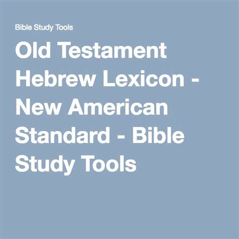 `alaz Hebrew Meaning - Old Testament Lexicon (NAS) - Bible Study Tools