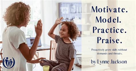 |Begin training early and utilize frequent praise