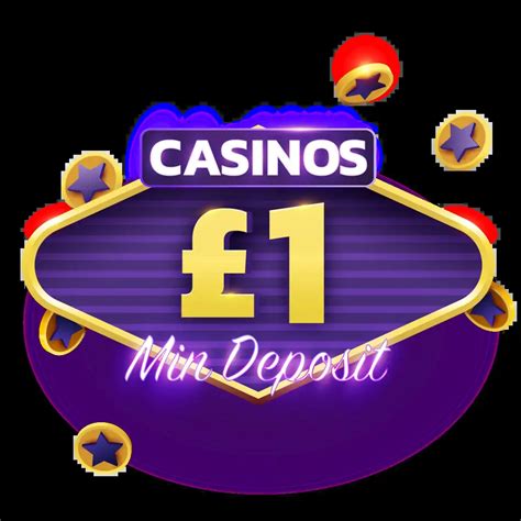 £1 minimum deposit casino uk