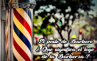 ¿Qué significa el logo de la barbería o poste de barbero?