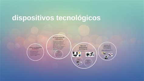 ¿Que es un dispositivo tecnologico? by daniela carcamo - Prezi