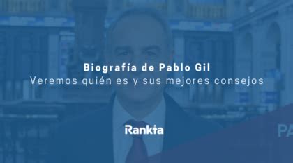 ¿Quién es Pablo Gil? - Rankia