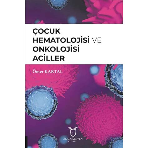 Çocuk Hematolojisi ve Onkolojisi.