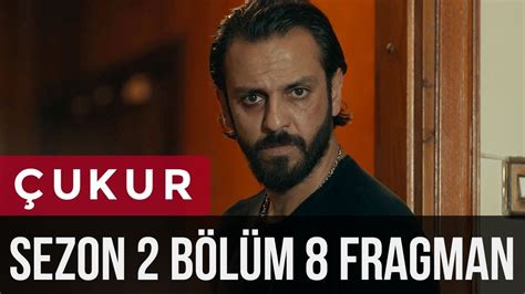 Çukur 8 Bölüm 2 Fragman YouTube. 