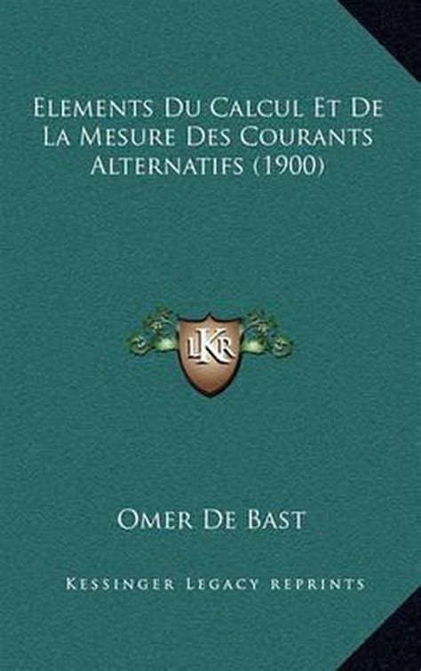 Éléments du calcul et de la mesure des courants alternatifs. - Manual of harmony a practical guide to its study by ernst friedrich richter.