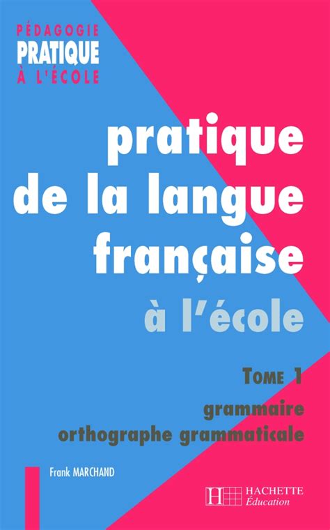 Étude pratique de la langue française. - Kodex hermopolis und ausgewählte private rechtsurkunden aus dem ptolemäischen ägypten.