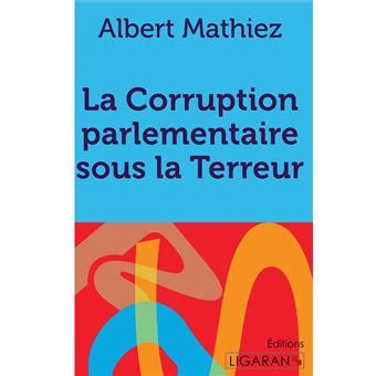 Études robespierristes: la corruption parlementaire sous la terreur. - Vialle lpi technisches handbuch 1 doc.