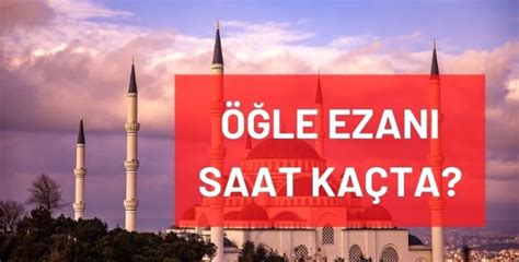 Öğle Ezanı 13:06.