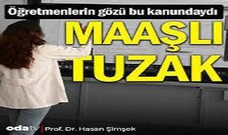 Öğretmenlerin gözü bu kanundaydı: Maaşlı tuzak. 