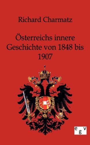 Österreichs innere geschichte von 1848 bis 1907. - Persönliche bibliothek. vorworte 1975 - 1985..