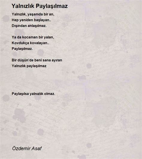 Özdemir Asaf Yalnızlık Paylaşılmaz Şiiri .