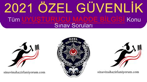 Özel Güvenlik Uyuşturucu Madde Bilgileri (Özel Güvenlik). 