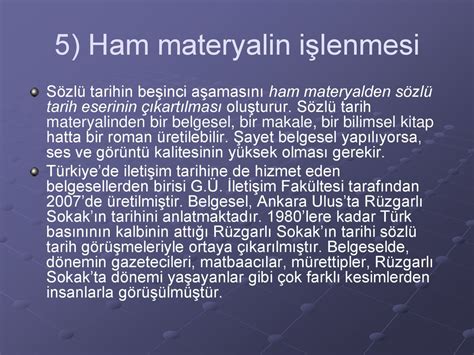 Özellikle devletleri olmayan halkların tarihlerinin ortaya çıkarılmasında sözlü tarihin önemi yadsınamaz.