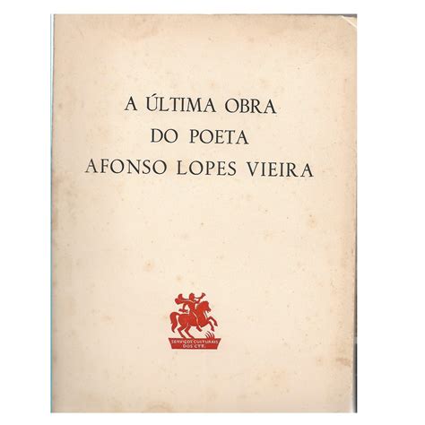 Última obra do poeta afonso lopes vieira. - Writing english language tests a practical guide.djvu.
