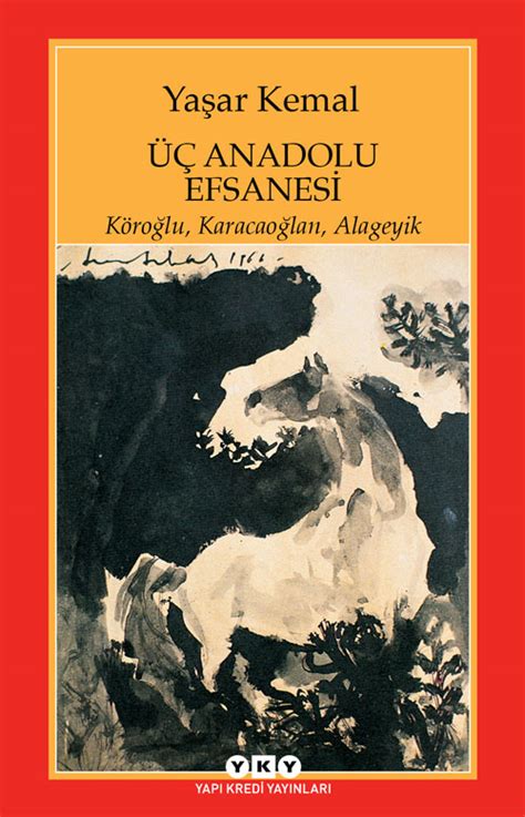 Üç Anadolu Efsanesi Köroğlu, Karacaoğlan, Alageyik Özet. 