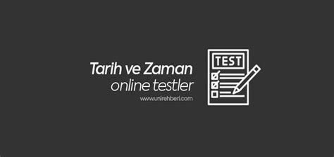 ÜniRehberi ekibi olarak sizler için YKS - TYT gibi sınavlara özel Tarih ve Zaman Test Çöz başlığı altında sorular hazırladık.