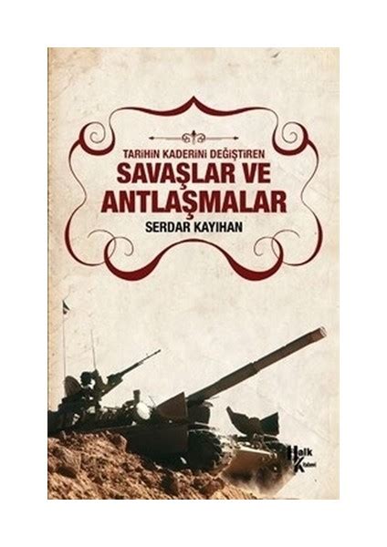 Ünlü Savaşlar Ve Tarihin Kaderini Değiştiren Anlar Silah Tarihi.
