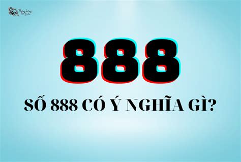 Ý nghĩa số 888 và 777: Đánh thức sức mạnh bên trong