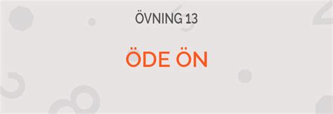 öde ö övning