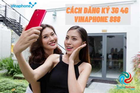 Đăng ký 3G Vinaphone qua 888: Hướng dẫn chi tiết để kết nối mọi lúc mọi nơi