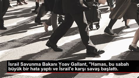 İsrail Savunma Bakanı Gallant’tan “Aksa Tufanı” açıklaması: Hamas büyük bir hata yaptı