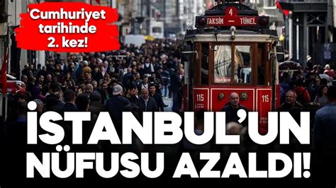 İstanbul'un nüfusu Cumhuriyet tarihinde 2. kez azaldı - Son Dakika Haberleri