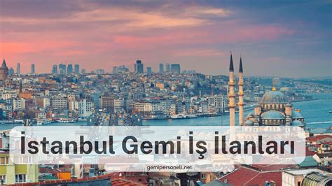 İstanbul Gemi Personeli & Denizci İş İlanları ’da. 