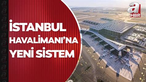 İstanbul Havalimanı'na yeni sistem: 3 uçak aynı anda inip kalkabilecek - Son Dakika Haberleri