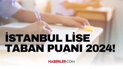 İstanbul Lise Taban Puanları 2022: İstanbul Lise  Haberler.
