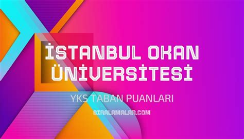 İstanbul Okan Üniversitesi YKS Taban Puanları (2 Yıllık ) 2023. 
