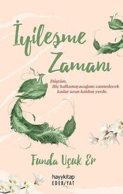 İyileşme Zamanı (Funda Uçuk Er) Fiyatı, Yorumları, Satın Al .