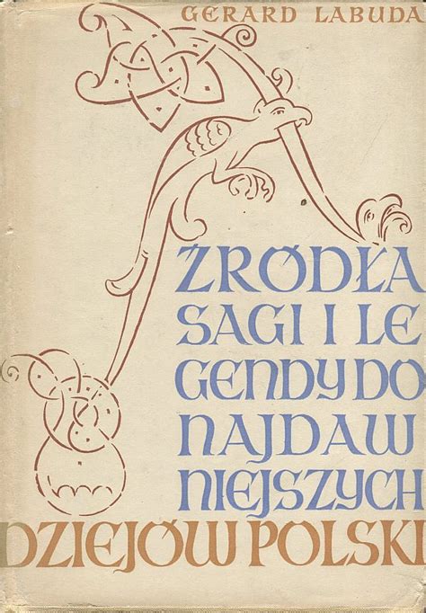 Źródła, sagi i legendy do najdawniejszych dziejów polski. - Book printing in britain and america a guide to the.