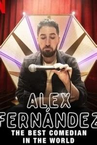 Алекс Фернандес: лучший комик в мире (2020)