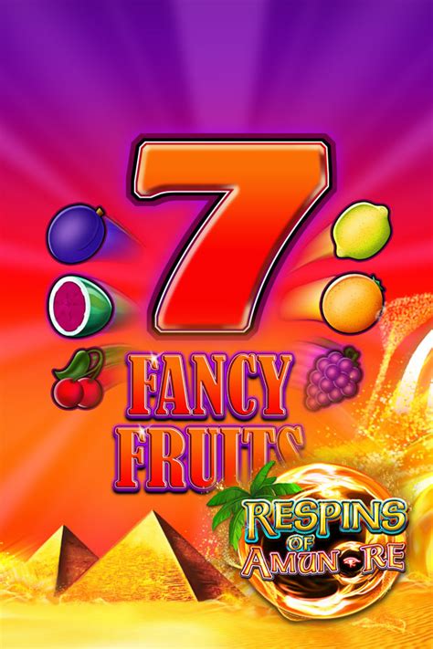Игровой автомат Fancy Fruits  Respins of AmunRe  играть бесплатно
