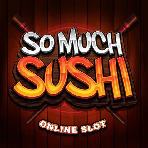Игровой автомат So Much Sushi  играть бесплатно