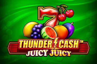 Игровой автомат Thunder Cash  Juicy Juicy  играть бесплатно