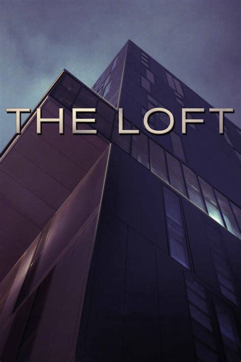 مشاهده وتحميل فيلم The Loft مجانا فشار Fushaar