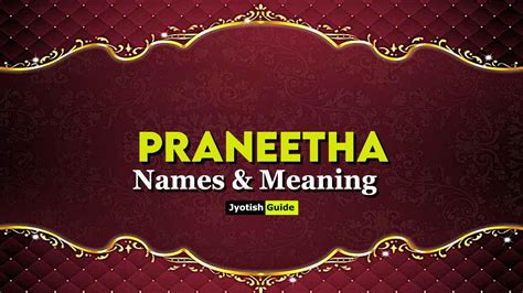 प्रनिथा Praneetha Name Meaning in Hindi, Origin, Lucky Number, …