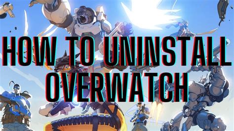 ᐈ How to Uninstall Overwatch? 🥇 eNews - 4guysfromrolla.com